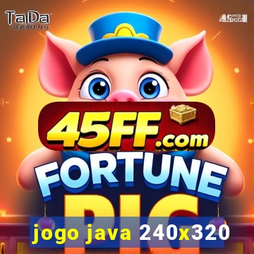 jogo java 240x320